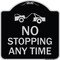 Signmission No Stopping Anytime W/ Tow Away Graphic Heavy-Gauge Aluminum Sign, 18" x 18", BS-1818-23581 A-DES-BS-1818-23581 - alternate 1